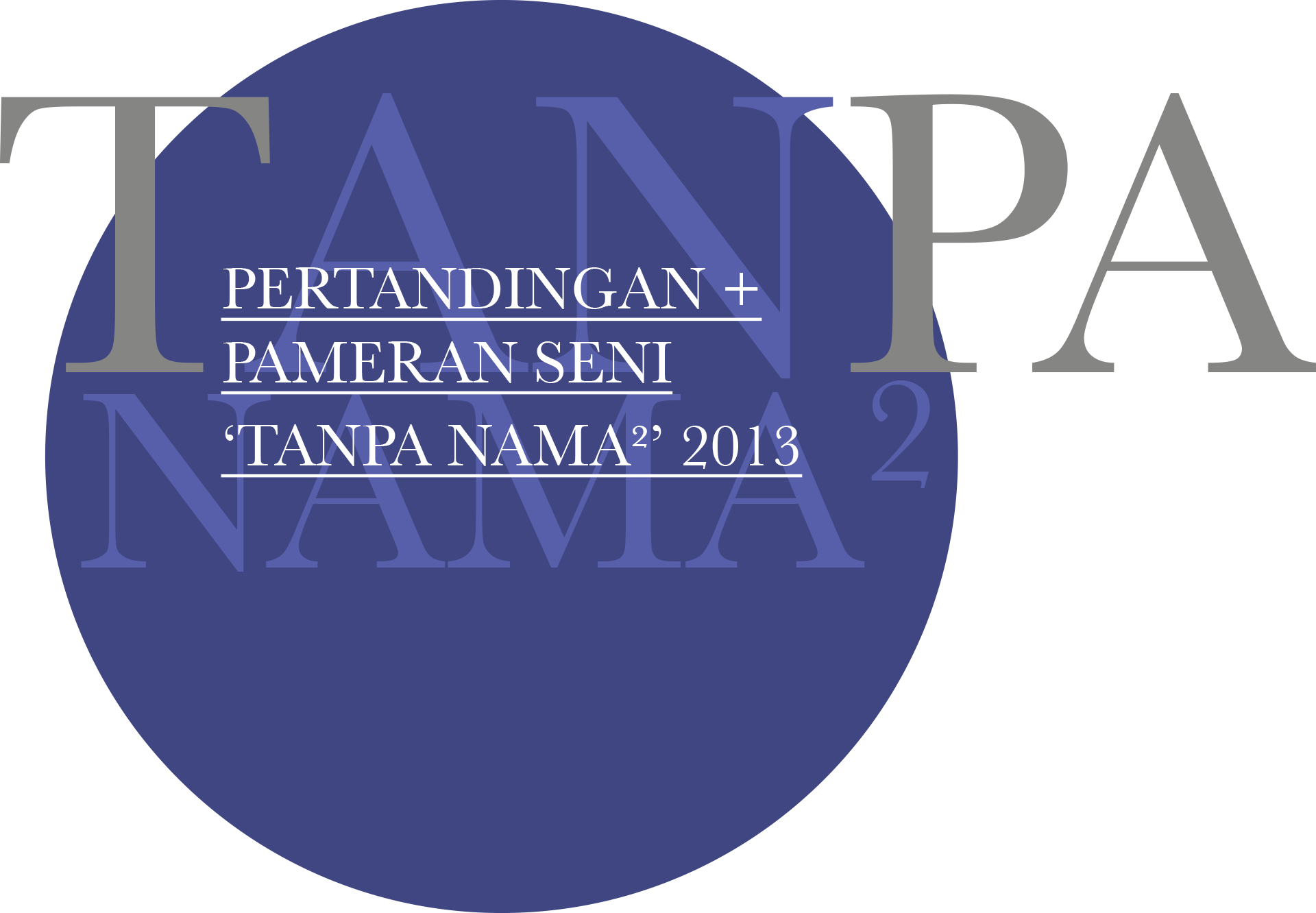 Pertanding + Pameran Seni 'Tanpa Nama 2' 2013, 1 – 31 Disember 2013