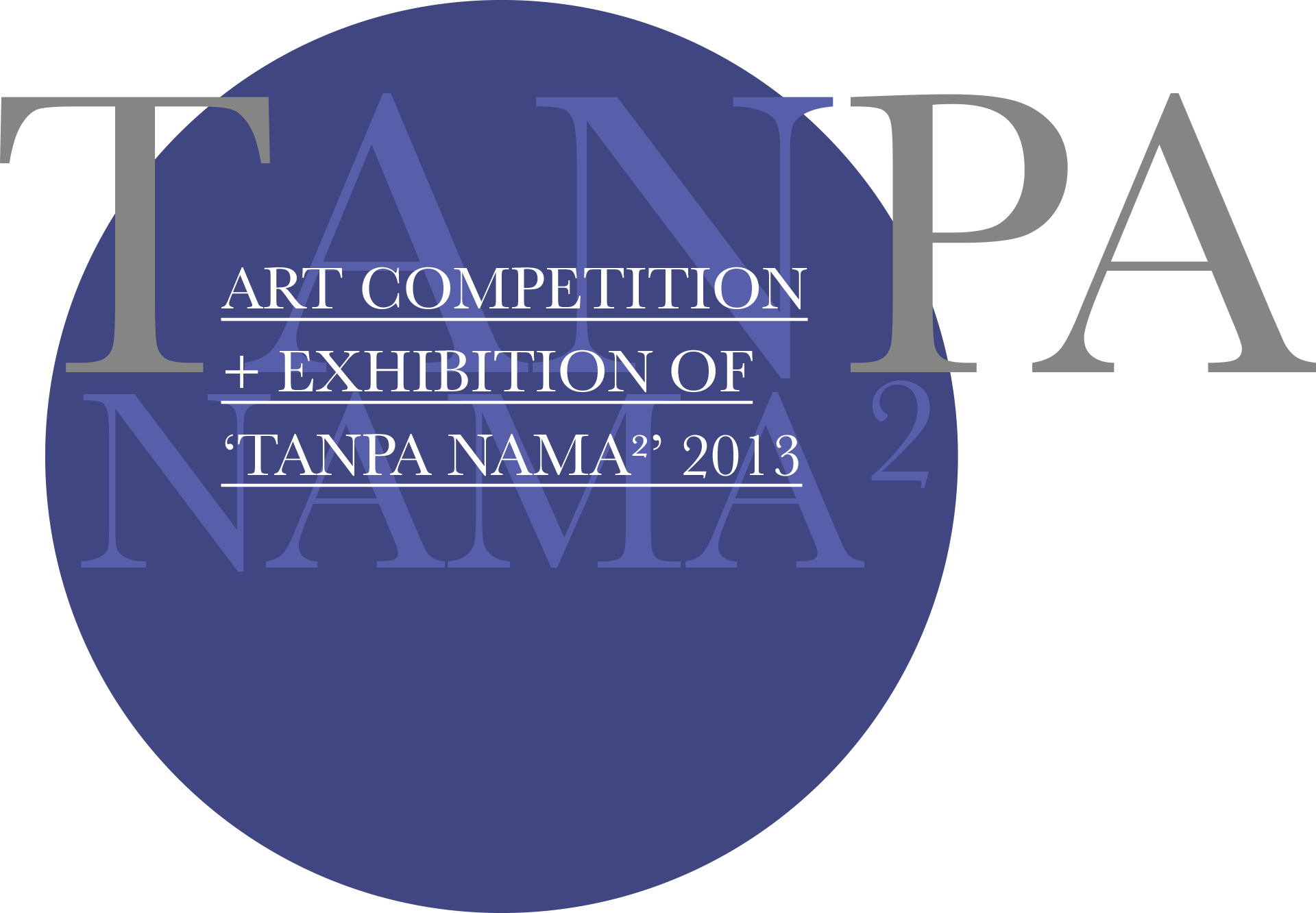 Art Competition + Exhibition of 'Tanpa Nama 2' 2013, 1 – 31 December 2013